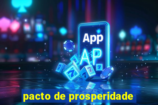 pacto de prosperidade